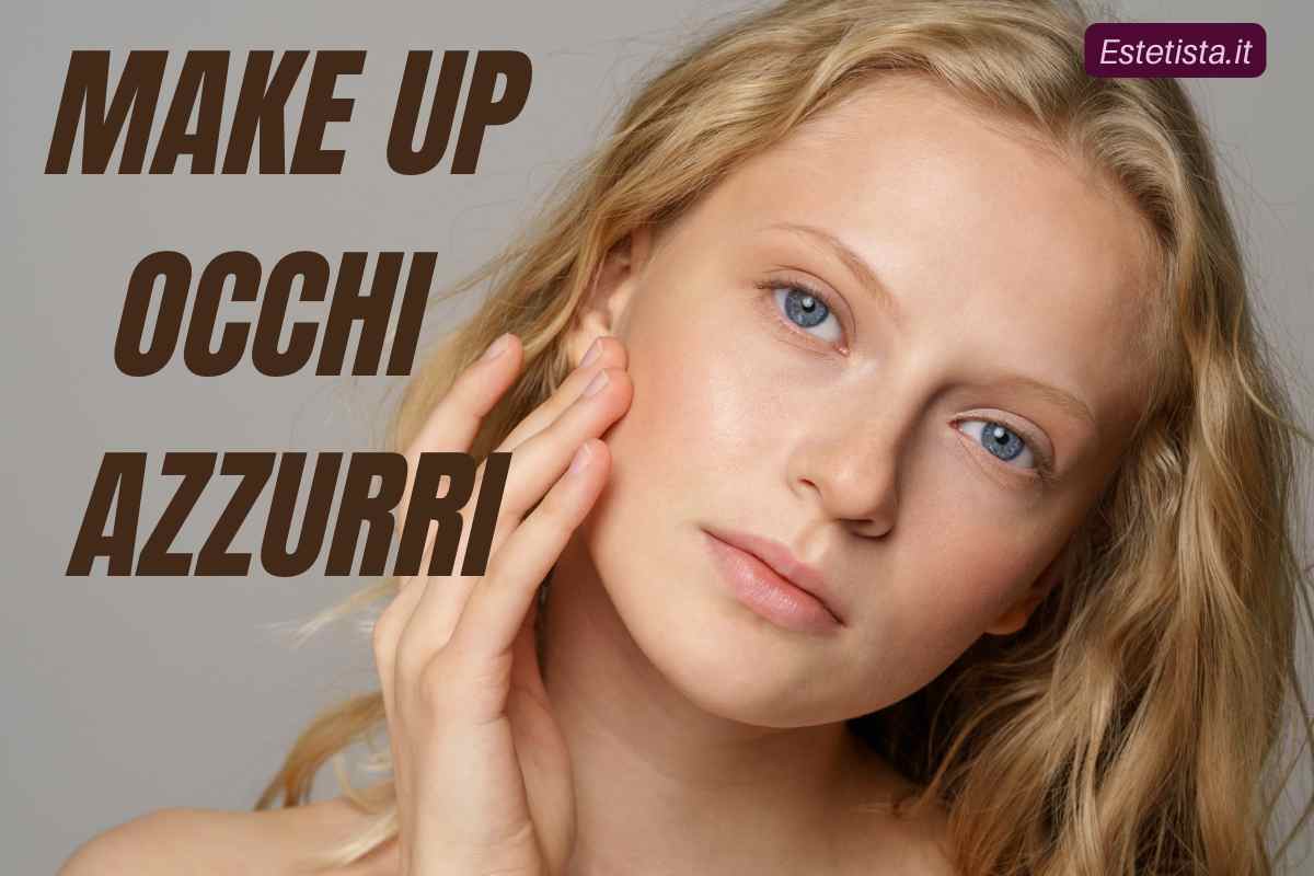 Migliori makeup occhi azzurri