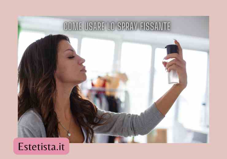 come usare lo spray fissante