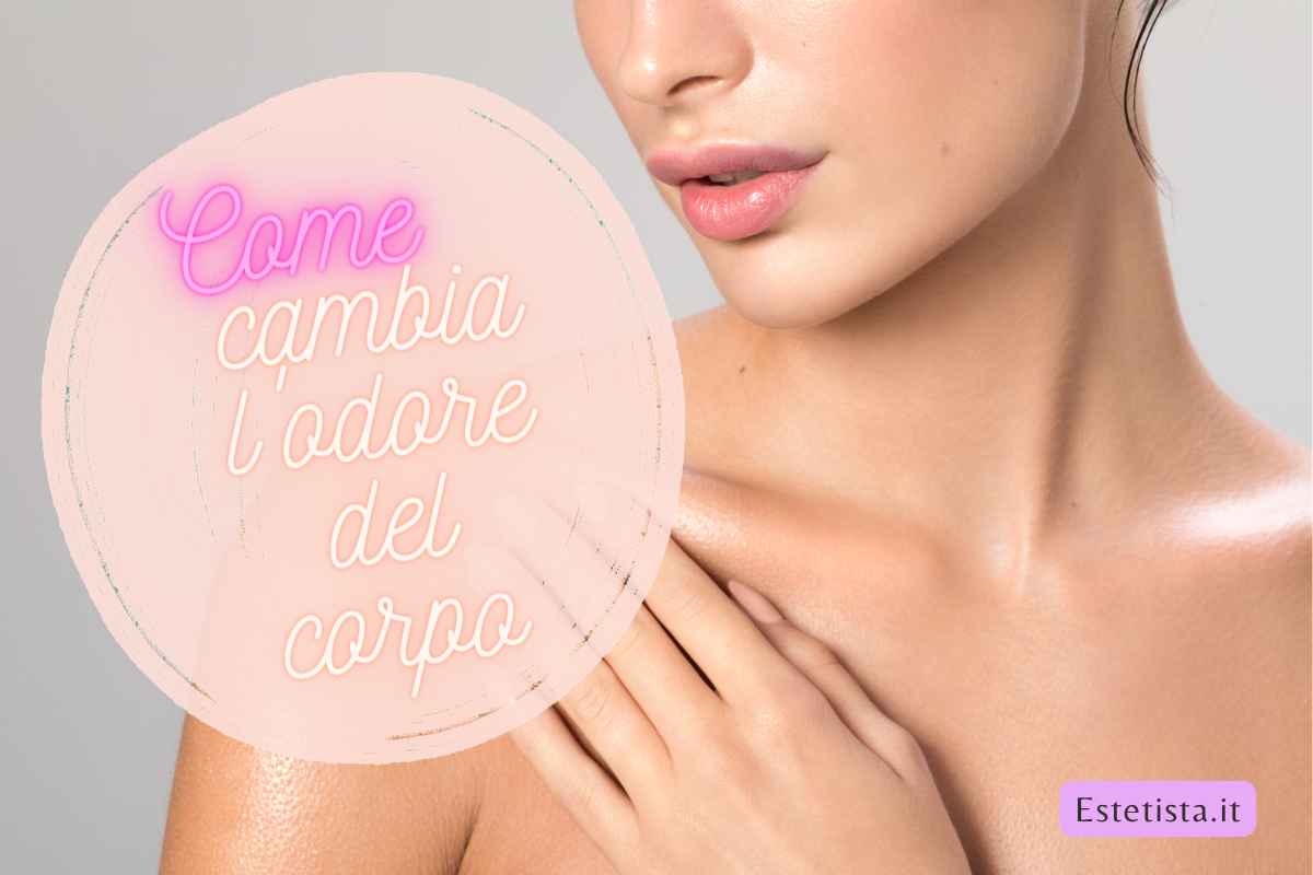 come cambia l'odore del corpo